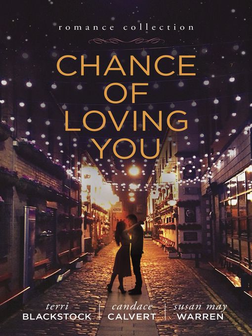 Title details for Chance of Loving You by Terri Blackstock - Wait list